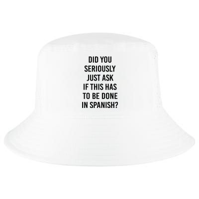 Does It Have To Be Done In Spanish Sarcasm Meme Teacher Gift Cool Comfort Performance Bucket Hat