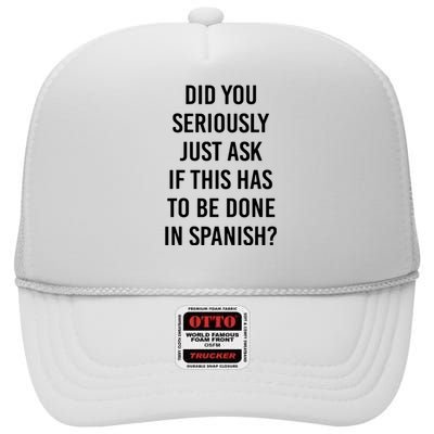 Does It Have To Be Done In Spanish Sarcasm Meme Teacher Gift High Crown Mesh Back Trucker Hat