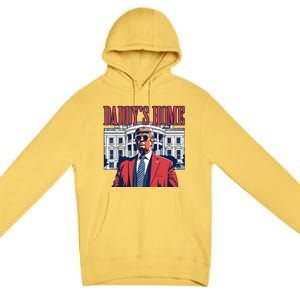 Daddy Is Home Donald Trump 47th President Of The United States Of America Usa Premium Pullover Hoodie