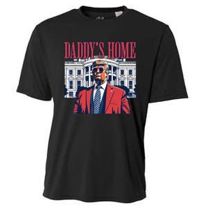 Daddy Is Home Donald Trump 47th President Of The United States Of America Usa Cooling Performance Crew T-Shirt