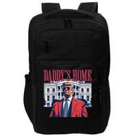 Daddy Is Home Donald Trump 47th President Of The United States Of America Usa Impact Tech Backpack