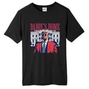 Daddy Is Home Donald Trump 47th President Of The United States Of America Usa Tall Fusion ChromaSoft Performance T-Shirt