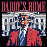 Daddy Is Home Donald Trump 47th President Of The United States Of America Usa 16 in Basic Backpack