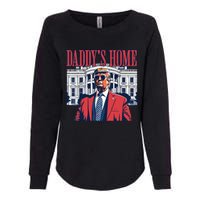 Daddy Is Home Donald Trump 47th President Of The United States Of America Usa Womens California Wash Sweatshirt