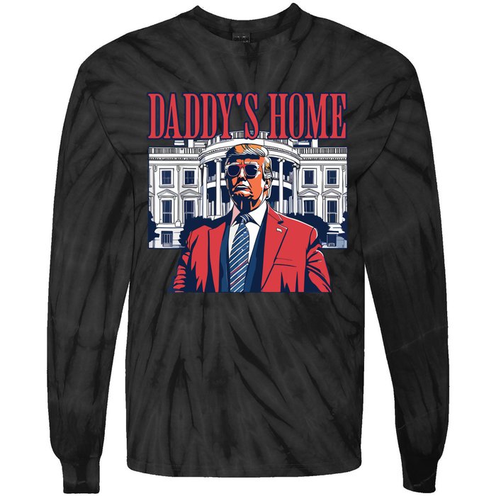 Daddy Is Home Donald Trump 47th President Of The United States Of America Usa Tie-Dye Long Sleeve Shirt