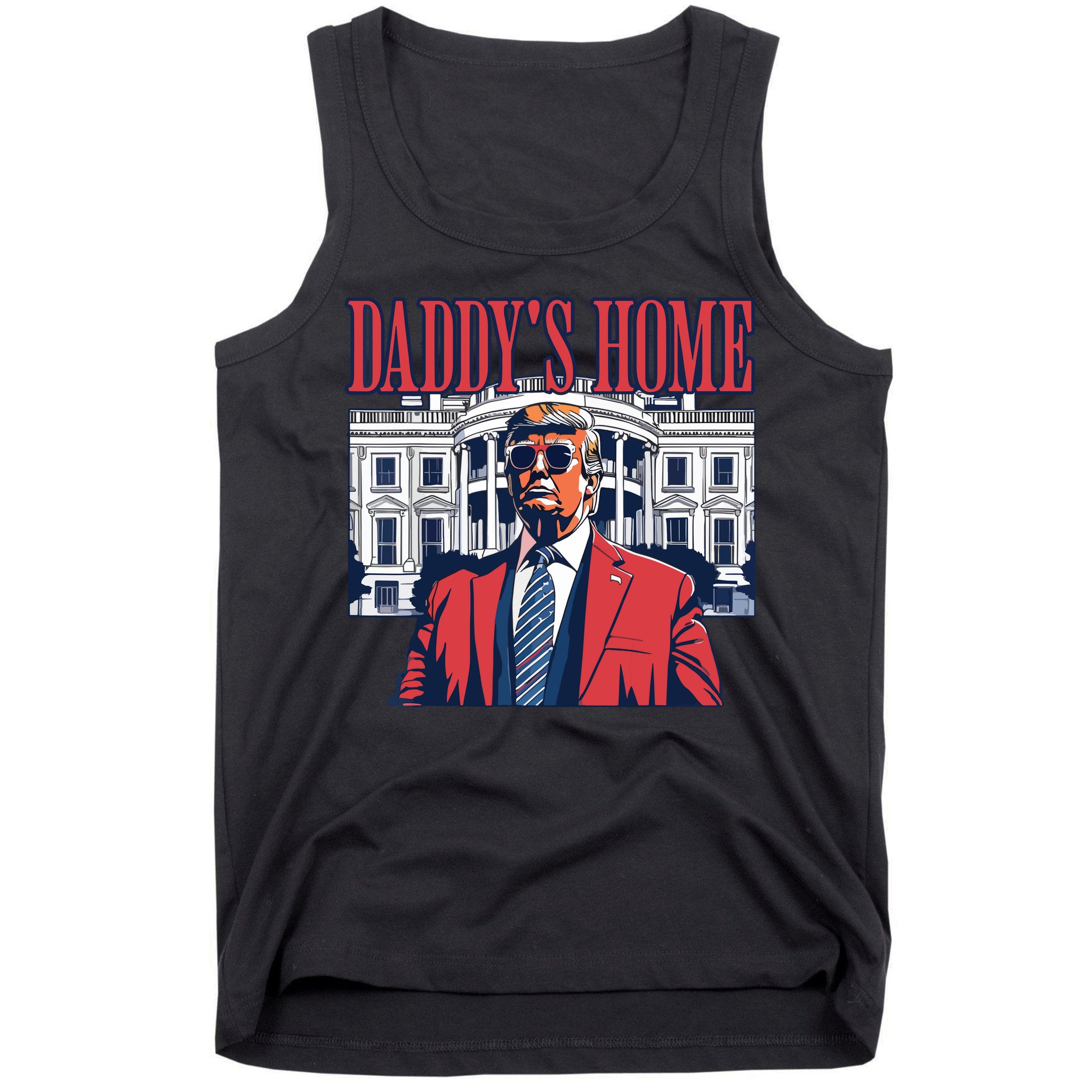 Daddy Is Home Donald Trump 47th President Of The United States Of America Usa Tank Top