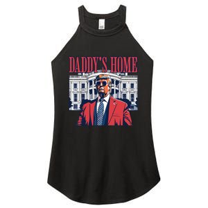 Daddy Is Home Donald Trump 47th President Of The United States Of America Usa Women's Perfect Tri Rocker Tank