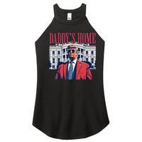 Daddy Is Home Donald Trump 47th President Of The United States Of America Usa Women's Perfect Tri Rocker Tank