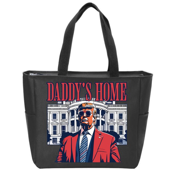 Daddy Is Home Donald Trump 47th President Of The United States Of America Usa Zip Tote Bag