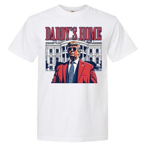 Daddy Is Home Donald Trump 47th President Of The United States Of America Usa Garment-Dyed Heavyweight T-Shirt