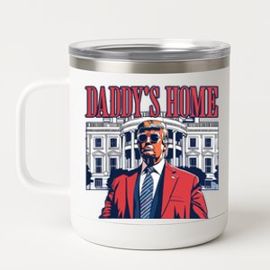 Daddy Is Home Donald Trump 47th President Of The United States Of America Usa 12 oz Stainless Steel Tumbler Cup