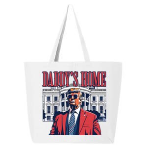 Daddy Is Home Donald Trump 47th President Of The United States Of America Usa 25L Jumbo Tote