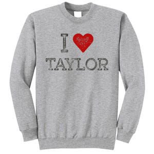 Distressed I Heart Michigan I Love Taylor Tall Sweatshirt