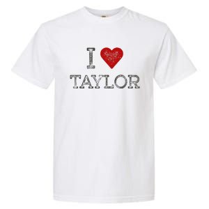 Distressed I Heart Michigan I Love Taylor Garment-Dyed Heavyweight T-Shirt