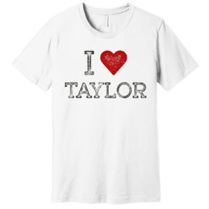 Distressed I Heart Michigan I Love Taylor Premium T-Shirt