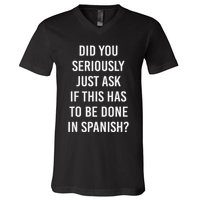 Does It Have To Be Done In Spanish Sarcasm Meme Teacher V-Neck T-Shirt