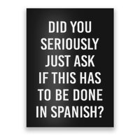 Does It Have To Be Done In Spanish Sarcasm Meme Teacher Poster