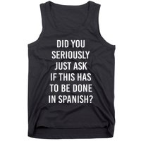 Does It Have To Be Done In Spanish Sarcasm Meme Teacher Tank Top