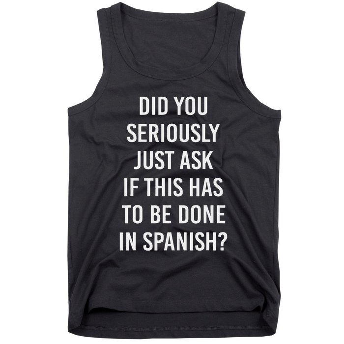 Does It Have To Be Done In Spanish Sarcasm Meme Teacher Tank Top
