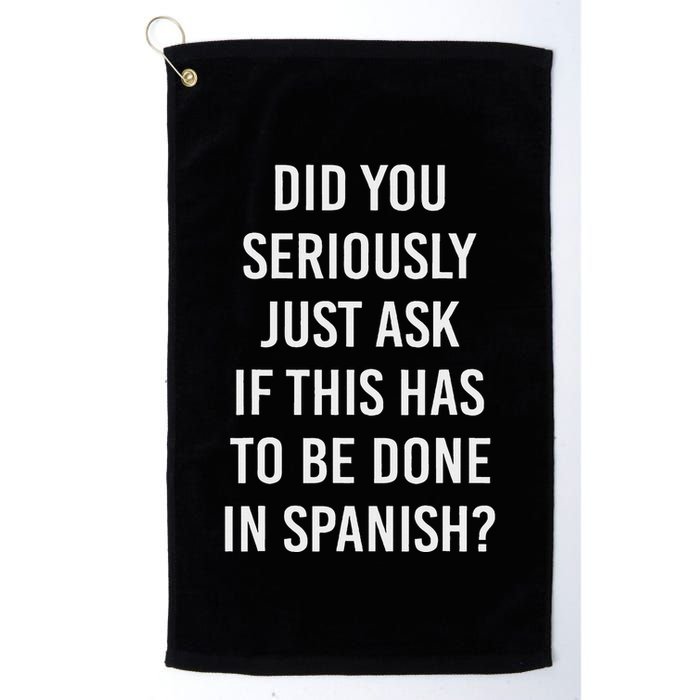 Does It Have To Be Done In Spanish Sarcasm Meme Teacher Golf Towel