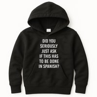 Does It Have To Be Done In Spanish Sarcasm Meme Teacher Kids Hoodie