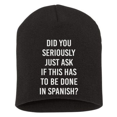 Does It Have To Be Done In Spanish Sarcasm Meme Teacher Short Acrylic Beanie