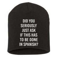 Does It Have To Be Done In Spanish Sarcasm Meme Teacher Short Acrylic Beanie