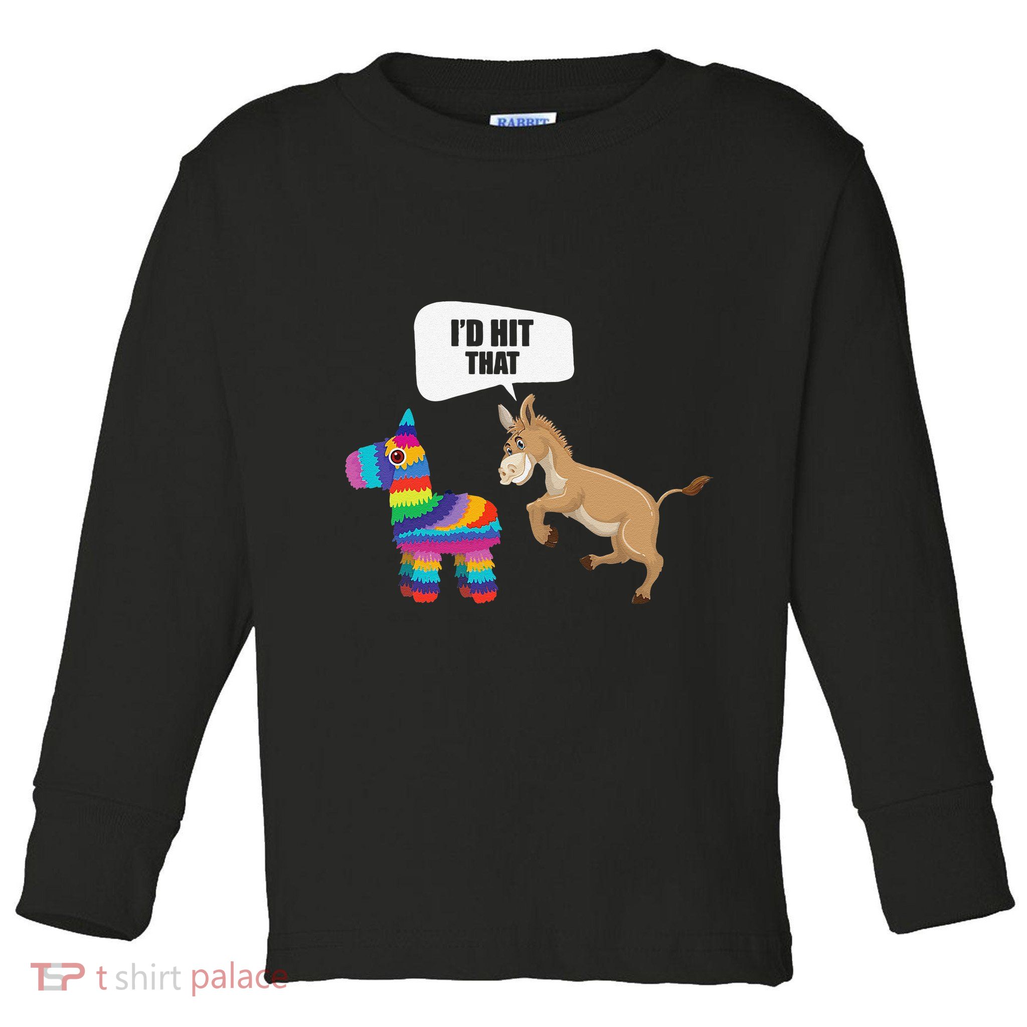 Donkey Id Hit That Pinata Mexican Funny Cinco De Mayo Gift Toddler Long Sleeve Shirt