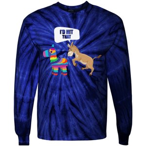 Donkey Id Hit That Pinata Mexican Funny Cinco De Mayo Gift Tie-Dye Long Sleeve Shirt