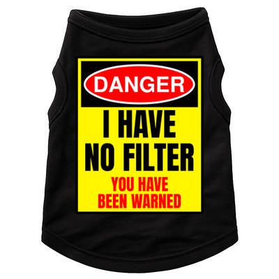 Danger I Have No FIlter Doggie Tank