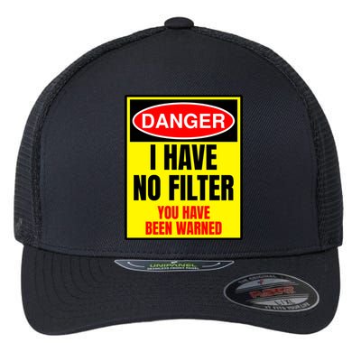 Danger I Have No FIlter Flexfit Unipanel Trucker Cap