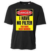 Danger I Have No FIlter Cooling Performance Crew T-Shirt