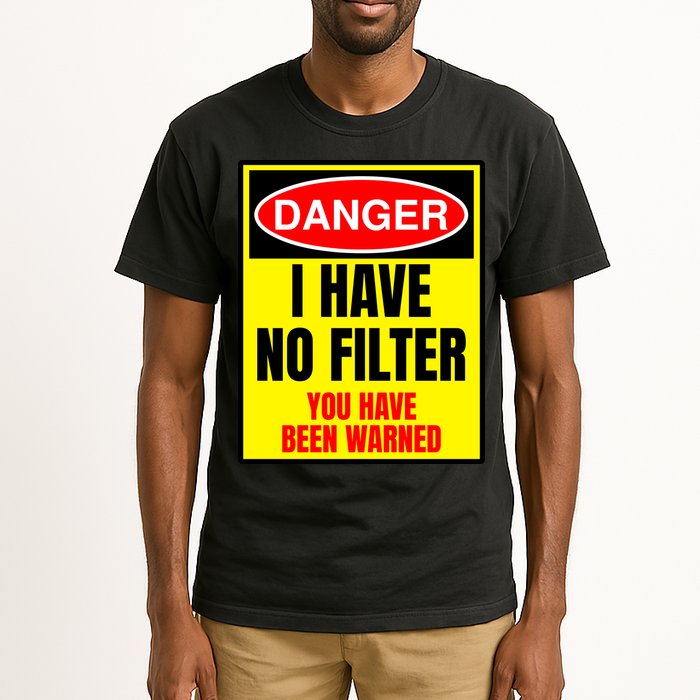 Danger I Have No FIlter Tall T-Shirt