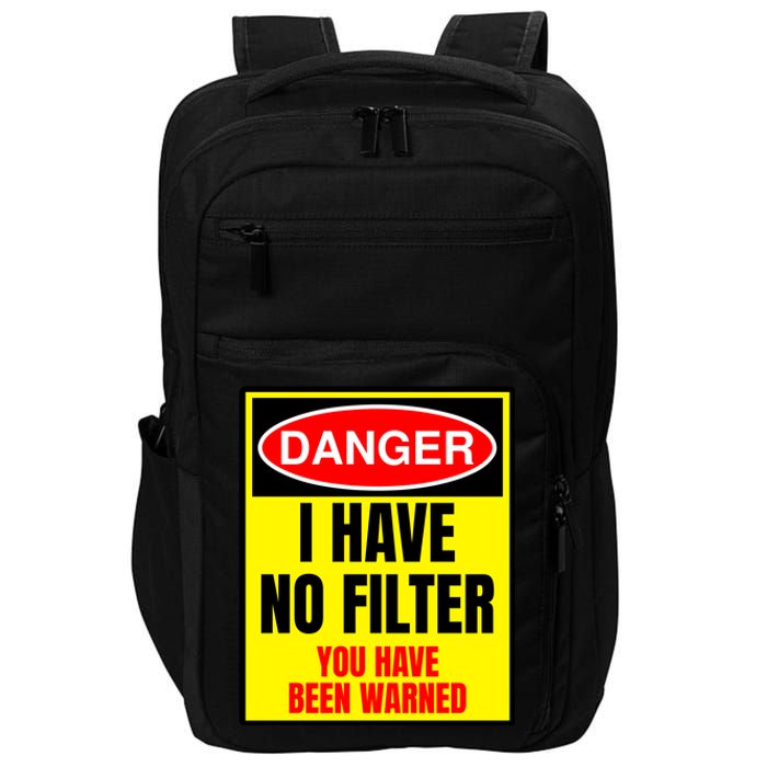 Danger I Have No FIlter Impact Tech Backpack