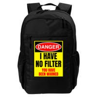 Danger I Have No FIlter Daily Commute Backpack