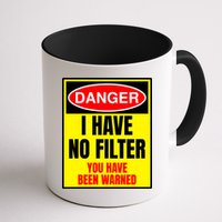 Danger I Have No FIlter Mug