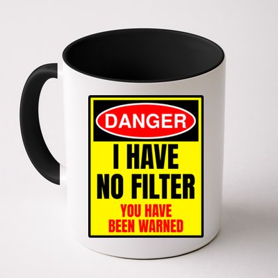 Danger I Have No FIlter Mug