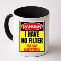 Danger I Have No FIlter Mug