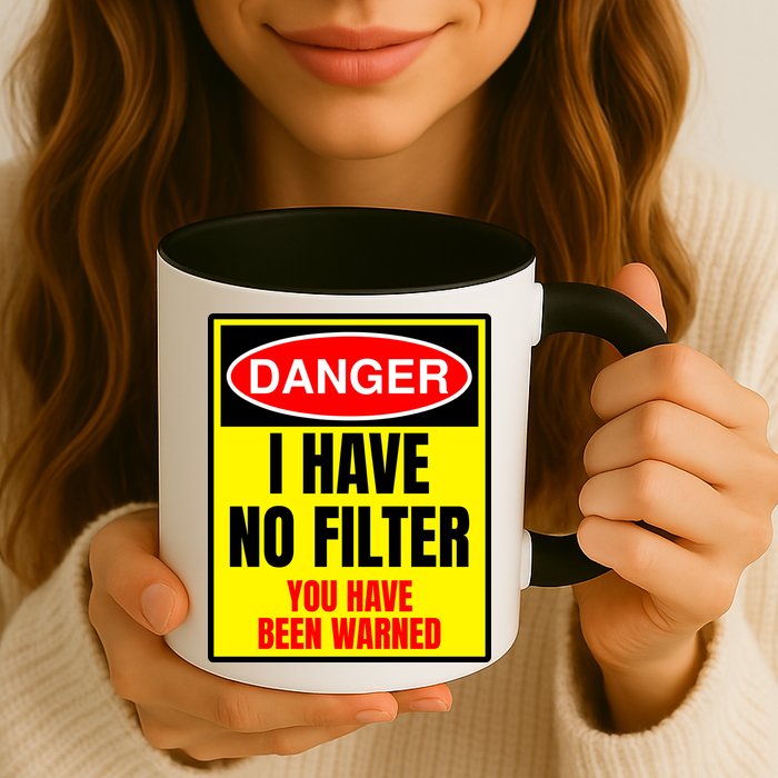 Danger I Have No FIlter Mug