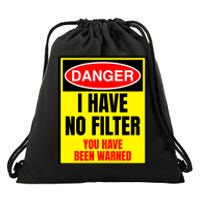 Danger I Have No FIlter Drawstring Bag