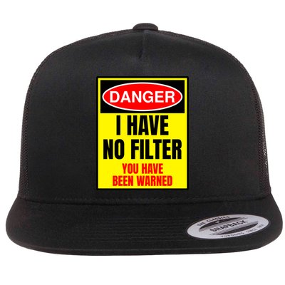 Danger I Have No FIlter Flatbill Hat