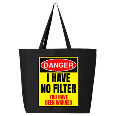 Danger I Have No FIlter 25L Jumbo Tote