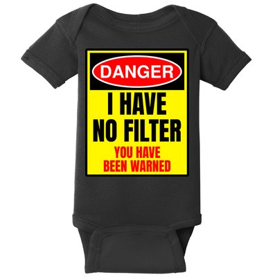 Danger I Have No FIlter Baby Bodysuit