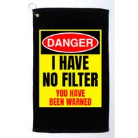 Danger I Have No FIlter Golf Towel