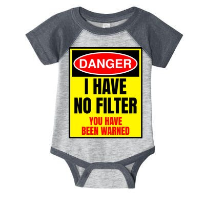 Danger I Have No FIlter Infant Baby Jersey Bodysuit
