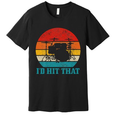 Drummer ID Hit That Funny Gift Drum Set Drumming Vintage Premium T-Shirt