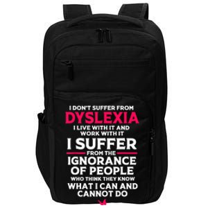 Dyslexic I Have Dyslexia Impact Tech Backpack