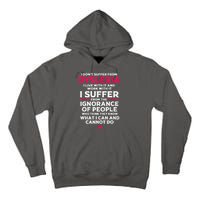 Dyslexic I Have Dyslexia Tall Hoodie