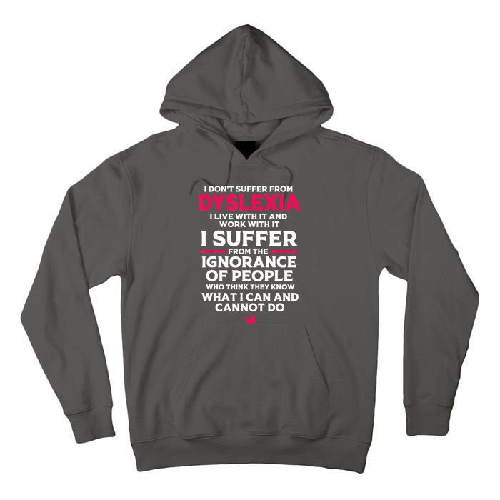 Dyslexic I Have Dyslexia Tall Hoodie