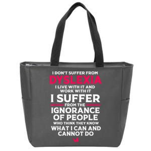 Dyslexic I Have Dyslexia Zip Tote Bag